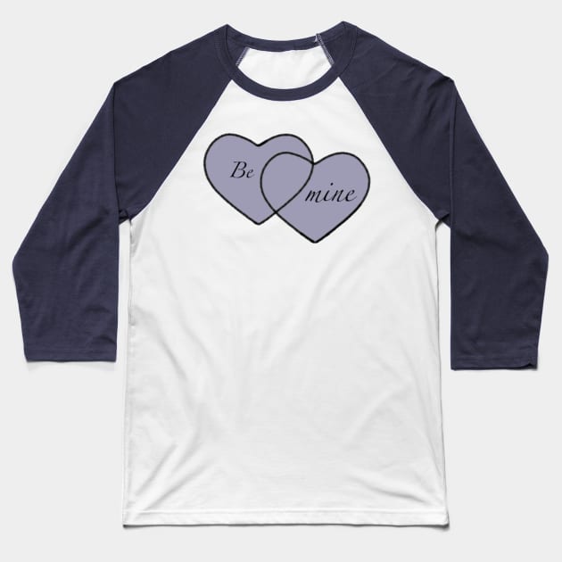 Be mine Baseball T-Shirt by analao